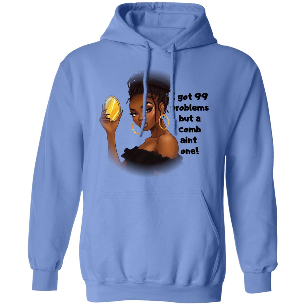 I got 99 problems…(Hoodie)