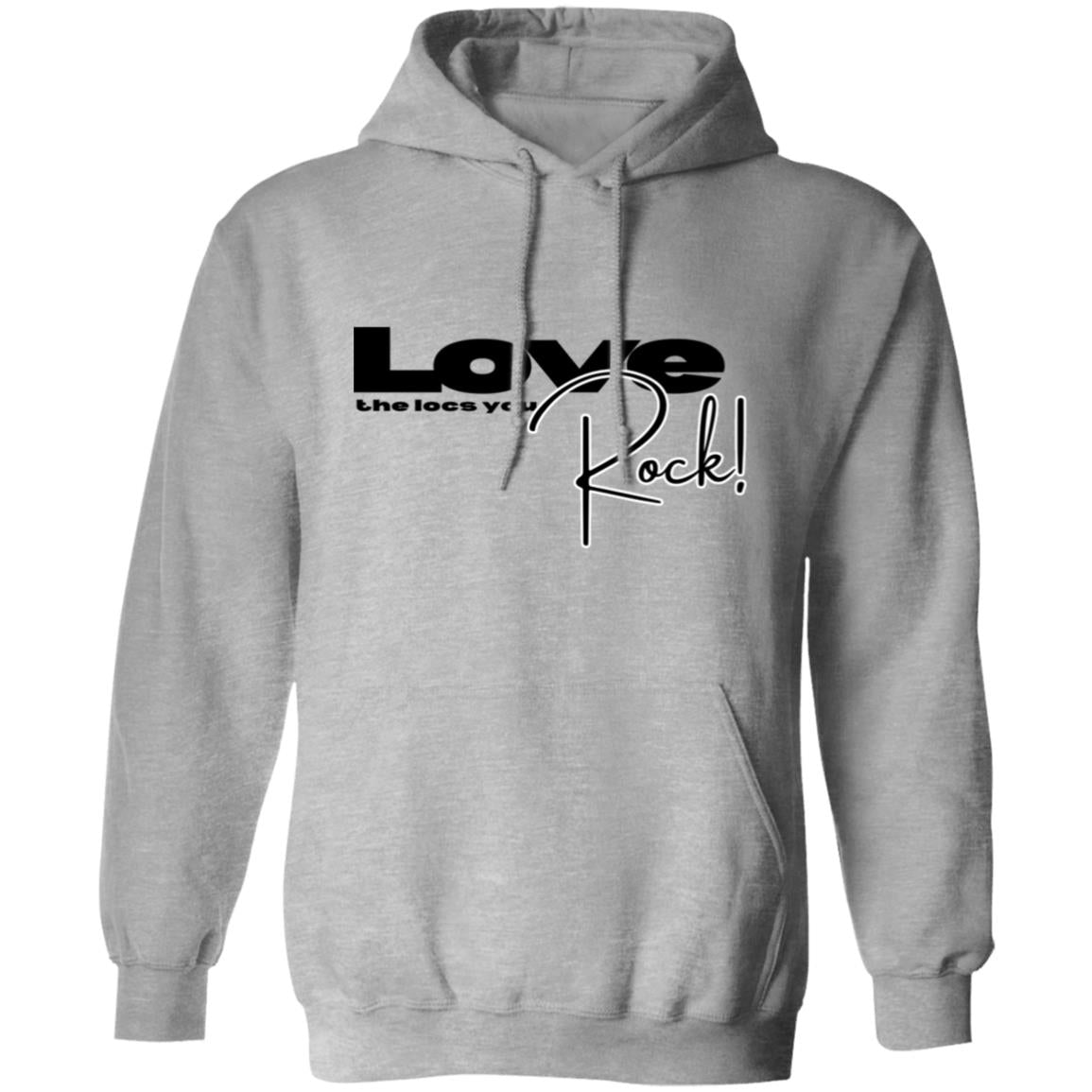 Love the Locs you Rock (Hoodie)