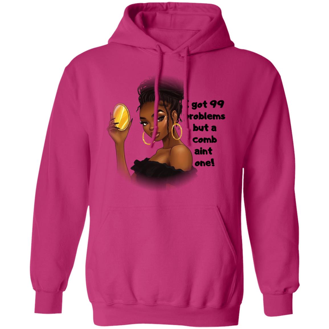 I got 99 problems…(Hoodie)