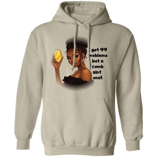 I got 99 problems…(Hoodie)